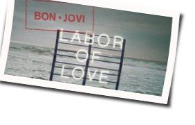 Labor Of Love by Bon Jovi