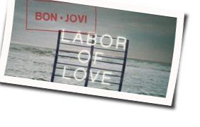 Labor Of Love Tab by Bon Jovi