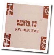 Santa Fe by Bon Jovi