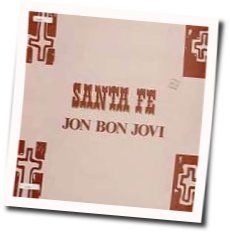 Santa Fe Chords by Bon Jovi
