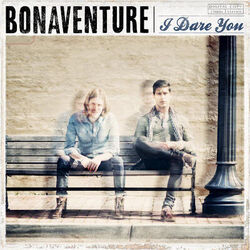 I Dare You Chords by Bonaventure