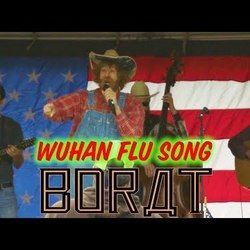 Wuhan Flu Song Live by Borat