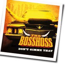 Don't Gimme That Chords by The Bosshoss
