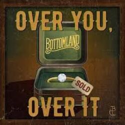Over You Over It Chords by Bottomland
