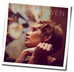 Little By Little by Clare Bowen