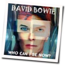 Who Can I Be Now Chords by David Bowie