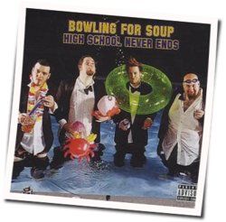 High School Never Ends by Bowling For Soup