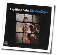 Cry Like A Baby Chords by The Box Tops