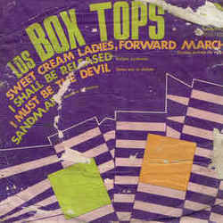 Sweet Cream Ladies Forward March by The Box Tops