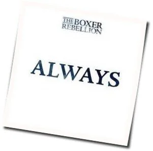 Always Acoustic Chords by The Boxer Rebellion