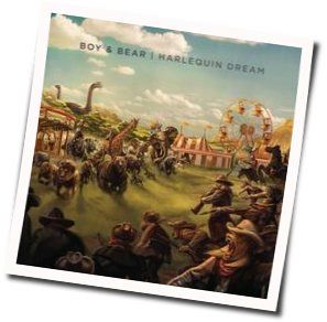 Harlequin Dream by Boy And Bear