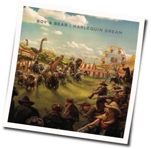 Harlequin Dream Chords by Boy And Bear