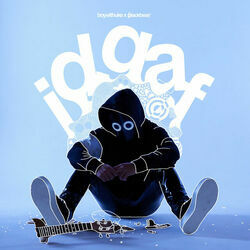 Idgaf Chords by BoyWithUke