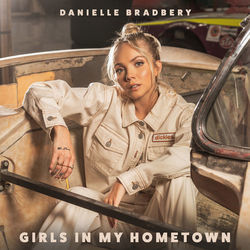 Girls In My Hometown  Chords by Danielle Bradbery