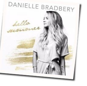 Hello Summer Chords by Danielle Bradbery