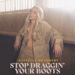 Stop Draggin Your Boots Chords by Danielle Bradbery