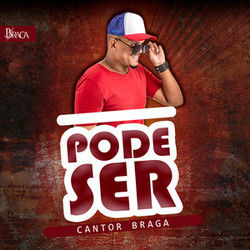 Pode Ser by Braga