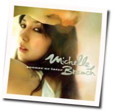 Sooner Or Later Chords by Michelle Branch
