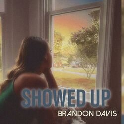 Showed Up Chords by Brandon Davis