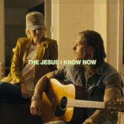 the jesus i know now