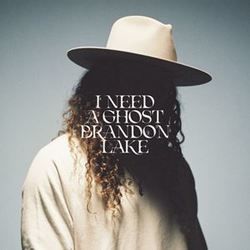 I Need A Ghost by Brandon Lake