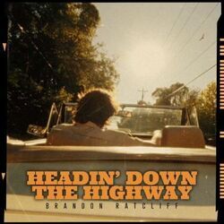 Headin Down The Highway Chords by Brandon Ratcliff