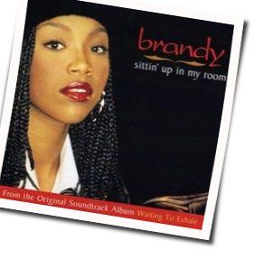 Sittin Up In My Room Chords by Brandy