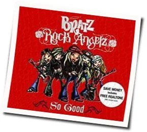 So Good Chords by Bratz Rock Angelz