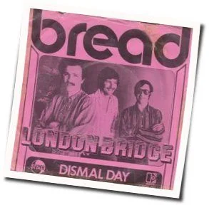 Dismal Day Chords by Bread