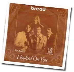 Hooked On You Chords by Bread