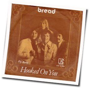 Hooked On You Chords by Bread