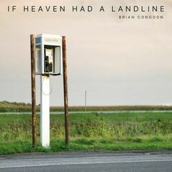 If Heaven Had A Landline Chords by Brian Congdon