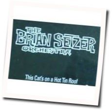 This Cats On A Hot Tin Roof by The Brian Setzer Orchestra