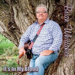 It's In My Blood Chords by Brian Whittaker