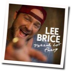 Parking Lot Party Chords by Lee Brice