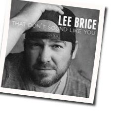 That Don't Sound Like You by Lee Brice