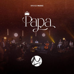 Papa Chords by The Bridge Music Project