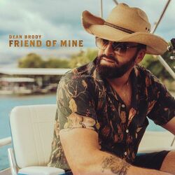 Friend Of Mine Chords by Dean Brody