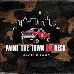Paint The Town Redneck Chords by Dean Brody