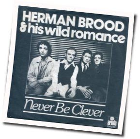 Never Be Clever by Herman Brood