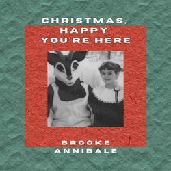 Christmas Happy You're Here by Brooke Annibale