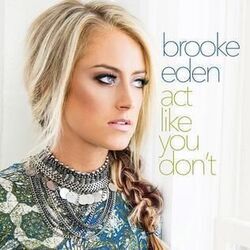 Act Like You Don't by Brooke Eden