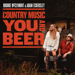 Country Music You And Beer Chords by Brooke Mcclymont & Adam Eckersley