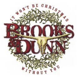 It Won't Be Christmas Without You Chords by Brooks & Dunn