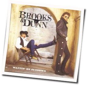 You're Gonna Miss Me When I'm Gone Chords by Brooks & Dunn