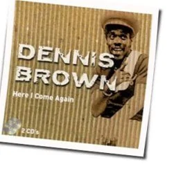 Here I Come Chords by Dennis Brown