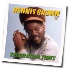Tribulation Chords by Dennis Brown