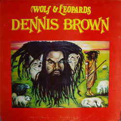 Wolf And Leopards by Dennis Brown