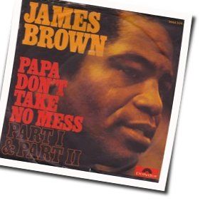 Papa Don't Take No Mess Bass tabs by James Brown
