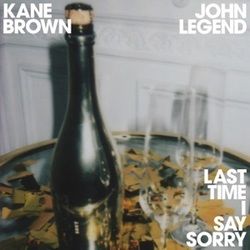 Last Time I Said Sorry Chords by Kane Brown